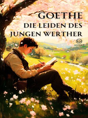 cover image of Goethe – Die Leiden des jungen Werther (Novelaris Klassik)
